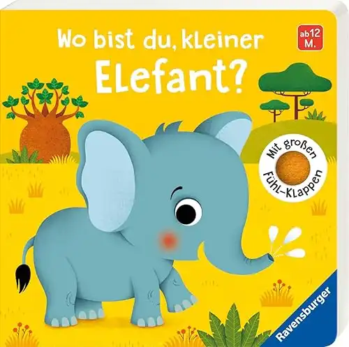 Wo bist du, kleiner Elefant? Mit großen Fühl-Klappen