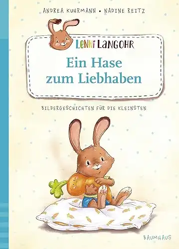 Lenni Langohr - Ein Hase zum Liebhaben: Bildergeschichten für die Kleinsten